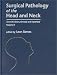 Search : Surgical Pathology of the Head and Neck, 2nd Ed. (3-volume set)