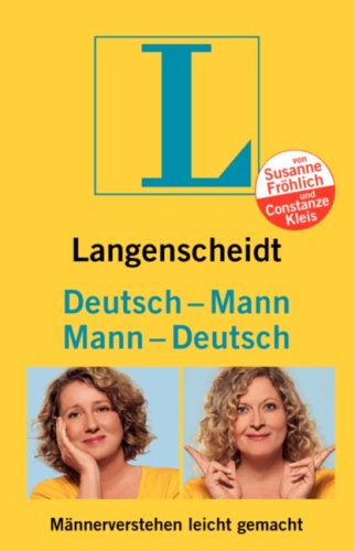 Langenscheidt Deutsch - Mann / Mann - Deutsch: Männerverstehen leicht gemacht