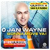 Gonna Move Ya! - Jan Wayne