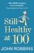 Still Healthy at 100 (Paperback)