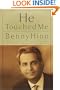 He Touched Me <i>an Autobiography</i>