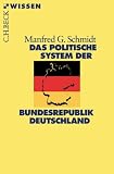 Das politische System der Bundesrepublik Deutschland - Manfred G. Schmidt