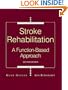 Stroke Rehabilitation: A Function-Based Approach, 2e