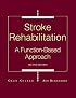 Stroke Rehabilitation: A Function-Based Approach (Stroke Rehabilitation)