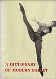 A Dictionary of Modern Ballet