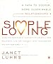 Simple Loving: a Path to Deeper, More Sustainable Relationships