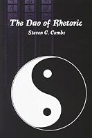 The Dao of Rhetoric (Suny Series in Communication Studies)