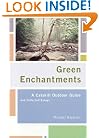 Green Enchantments: A Catskill Outdoor Guide and Collected Essays