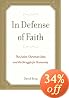 In Defense of Faith: The Judeo-Christian Idea and the Struggle for Humanity