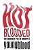Hot Blooded: New Monologues from the Members of Youngblood