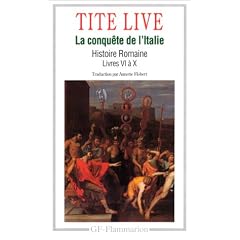 Histoire romaine, livres VI � X, la conqu�te de l'Italie