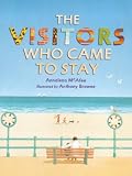 The Visitors Who Came to Stay