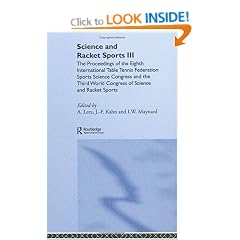 Science and Racket Sports III: The Proceedings of the Eighth International Table Tennis Federation Sports Science Congress and The Third World Congress of Science and Racket Sports