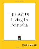 The Art Of Living In Australia