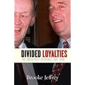 Divided Loyalties: The Liberal Party of Canada, 1984-2008