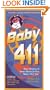 Baby 411: Clear Answers and Smart Advice for Your Baby's First Year