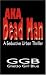 Books : Ghetto Girl Blue: AKA Dead Man