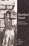 Barefoot Heart: Stories of a Migrant Child