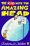 The Kid with the Amazing Head