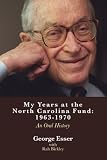 My Years at the North Carolina Fund: An Oral History