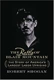  : The Battle of Blair Mountain: The Story of America's Largest Labor Uprising