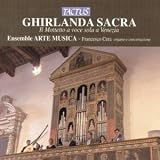 Music : Ghirlanda Sacra: Il Mottetto a voce sola a Venezia