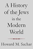 A History of the Jews in the Modern World