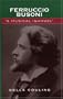 Ferruccio Busoni: A Musical Ishmael