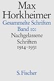 Max Horkheimer. Gesammelte Schriften - Gebundene Ausgaben: Gesammelte Schriften, 19 Bde., Bd.10, Nachgelassene Schriften 1914-1931: 2. Vorlesung über ... gegenwart (Vorlesung und Publikationstext)
