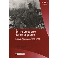 Ecrire en guerre, �crire la guerre : France, Allemagne 1914-1920