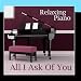 All I Ask of You - Piano Instrumental - Popular Piano Music - Relaxing Piano - Solo Piano Songs