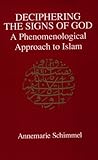 Deciphering the Signs of God: A Phenomenological Approach to Islam