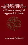 Deciphering the Signs of God: A Phenomenological Approach to Islam