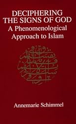 Deciphering the Signs of God: A Phenomenological Approach to Islam