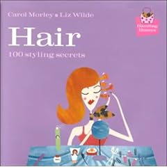 Hair: 100 Styling Secrets (Handbag Honeys)