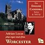 Adrian Lucas plays organ music from Worcester Cathedral