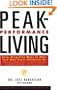 Peak-Performance Living: Easy, Drug-Free Ways to Alter Your own Brain Chemistry and Achieve Optimal Healt