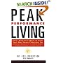 Peak-Performance Living: Easy, Drug-Free Ways to Alter Your own Brain Chemistry and Achieve Optimal Healt