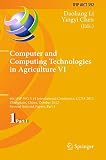 Computer and computing technologies in agriculture VI : 6th IFIP WG 5.14 International Conference, CCTA 2012, Zhangjiajie, China, October 19-21, 2012, revised selected papers, Parts I-II