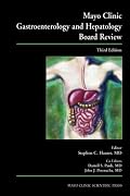 Mayo Clinic Gastroenterology and Hepatology Board Review, Third Edition