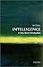 Intelligence: A Very Short Introduction (Very Short Introductions)