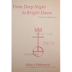 From Deep Night to Bright Dawn: Theological Reflections (Make A Difference!: The Campaign for the United Church of Christ)