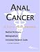 Book Anal Cancer - A Medical Dictionary, Bibliography, and Annotated Research Guide to Internet References