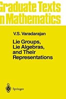 Lie Groups, Lie Algebras, and Their Representation (Graduate Texts in Mathematics)