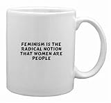 Feminism Is The Radical Notion That Women Are People Mug