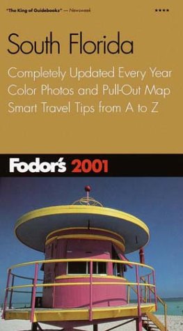 City Travel Guides Discounted  Books : Fodor's South Florida 2001: Completely Updated Every Year, Color Photos and Pull-Out Map, Smart Travel Tips from A to Z