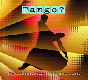 CD-Charts  Search : Tango: New Argentinian Flavoured Tunes
