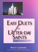 Easy Duets for Latter-day Saints: A Nine-Note Recorder Book Easy Duets for Latter-day Saints: A Nine-Note Recorder Book