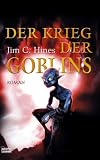 Der Krieg der Goblins - Jim C. Hines