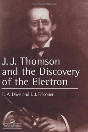 J.J. Thompson And The Discovery Of The Electron